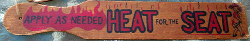 fanny paddle lettered heat for the seat
